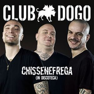 Club Dogo - Chissenefrega (In Discoteca) (Radio Date: 07 Maggio 2012)